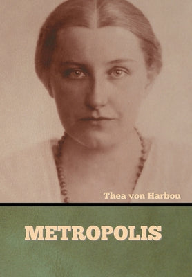 Metropolis: A Novel