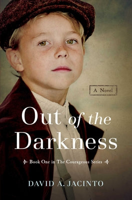 Out of the Darkness: A Novel (Courageous Series)