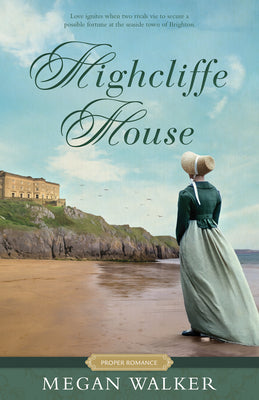 Highcliffe House (Proper Romance Regency)