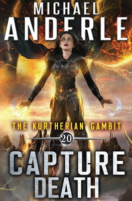 Capture Death (The Kurtherian Gambit)