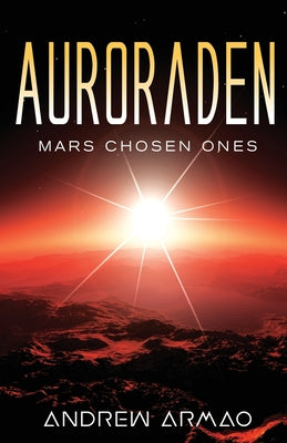 Auroraden: Mars Chosen Ones