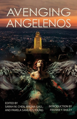 Avenging Angelenos: A Sisters in Crime/Los Angeles Anthology