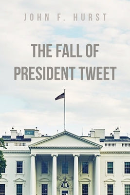 The fall of President Tweet