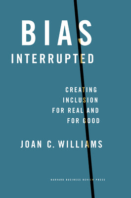 Bias Interrupted: Creating Inclusion for Real and for Good