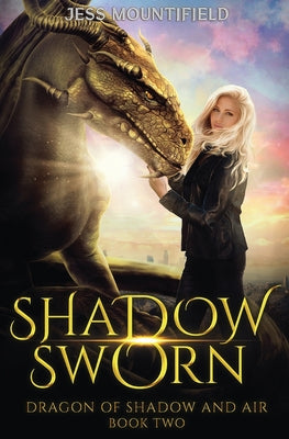 Shadow Sworn: Dragon of Shadow and Air Book 2