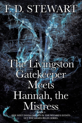 The Livingston Gatekeeper Meets Hannah, the Mistress