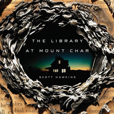 The Library at Mount Char: A Novel