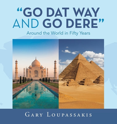 "Go Dat Way and Go Dere": Around the World in Fifty Years