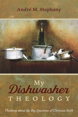 My Dishwasher Theology