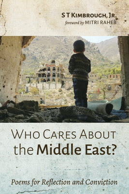 Who Cares About the Middle East?: Poems for Reflection and Conviction