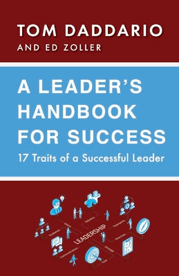 A Leader's Handbook for Success: 17 Traits of a Successful Leader