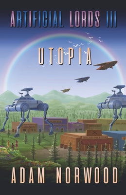 Artificial Lords III: Utopia (3)