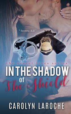 In the Shadow of the Shield (Secret Lives Series)