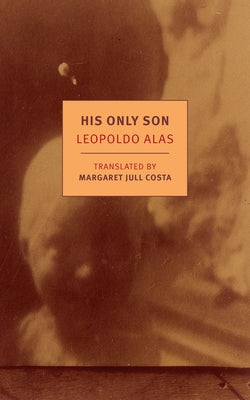 His Only Son: with Dona Berta (New York Review Books Classics)