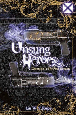 Unsung Heroes: The First Paragon (1) (Chronicle I)