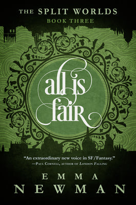 All is Fair: The Split Worlds - Book Three (The Split Worlds, 3)