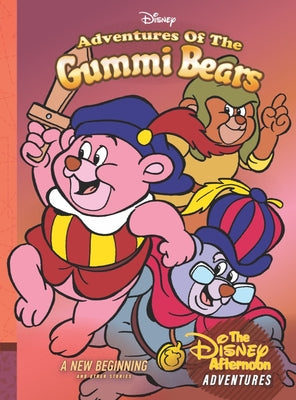 Adventures of the Gummi Bears: A New Beginning: Disney Afternoon Adventures Vol. 4