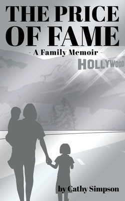 The Price of Fame: A Family Memoir