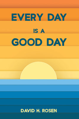 Every Day Is a Good Day