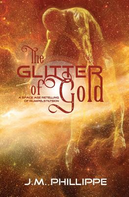 The Glitter of Gold (Galactic Dreams)