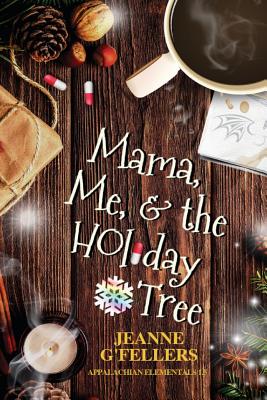 Mama, Me, and the Holiday Tree (Appalachian Elementals)