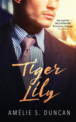 Tiger Lily Part One (Tiger Lily Trilogy)