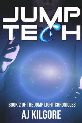 Jump Tech: Book 2 of the Jump Light Chronicles