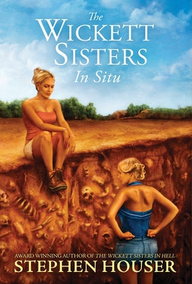 The Wickett Sisters in Situ