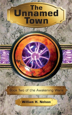 The Unnamed Town (The Awakening Wars)