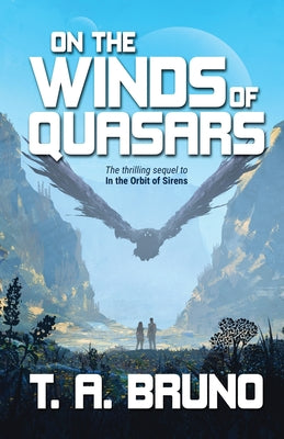 On the Winds of Quasars (The Song of Kamaria)