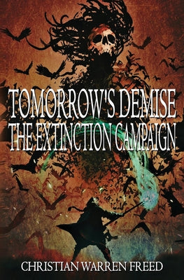 Tomorrow's Demise: The Extinction Campaign: The Extinction Campaign