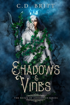 Shadows & Vines (The Reign of Goddesses)