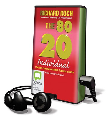 The 80/20 Individual: How to Build on the 20% of What You do Best