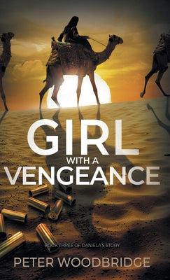 Girl With A Vengeance: Book Three of Daniela's Story