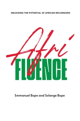 Afrifluence: Unlocking The Potential of African Influencers