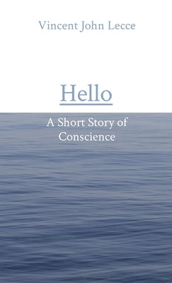 Hello: A Short Story of Conscience