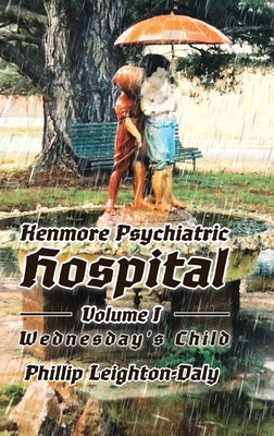 Kenmore Psychiatric Hospital: Wednesday's Child