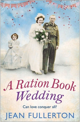 A Ration Book Wedding (4) (East End Ration Book)