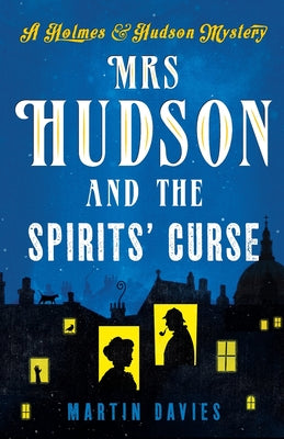 Mrs Hudson and the Spirits' Curse (Holmes & Hudson Mystery)