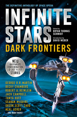 Infinite Stars: Dark Frontiers: The Definitive Anthology of Space Opera