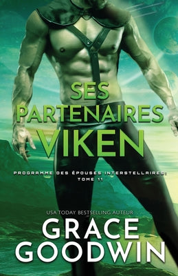 Ses Partenaires Viken: (Grands caractres) (Programme Des pouses Interstellaires) (French Edition)