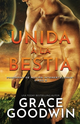 Unida a la Bestia: (Letra grande) (Programa de Novias Interestelares) (Spanish Edition)