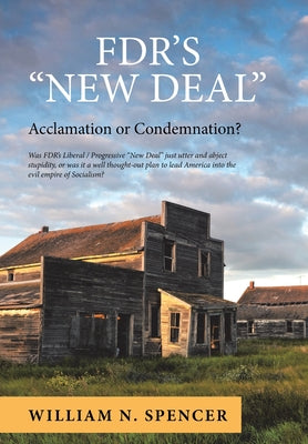 Fdr's "New Deal": Acclamation or Condemnation?