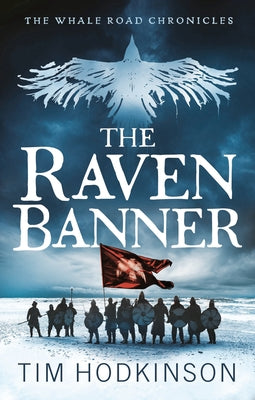 The Raven Banner (The Whale Road Chronicles, 2)