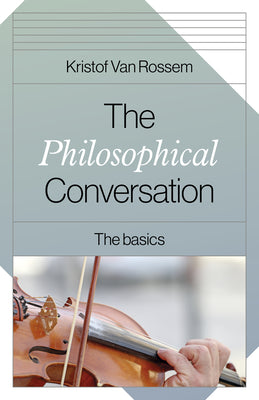 The Philosophical Conversation: The Basics