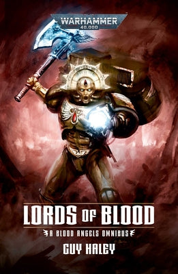 Lords OF Blood: Blood Angels Omnibus (Warhammer 40,000)