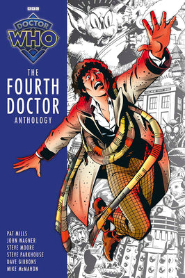 DOCTOR WHO TP FOURTH DOCTOR ANTHOLOGY (BBC Doctor Who Magazine)