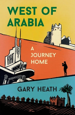 West of Arabia: A Journey Home