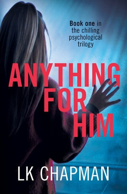 Anything for Him: A chilling psychological thriller (No Escape)