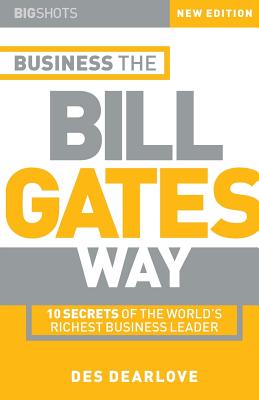 Big Shots: Business the Bill Gates Way